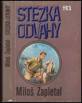 Miloš Zapletal: Stezka odvahy