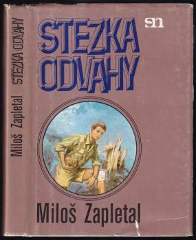 Miloš Zapletal: Stezka odvahy