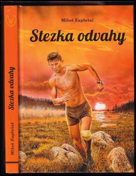Miloš Zapletal: Stezka odvahy