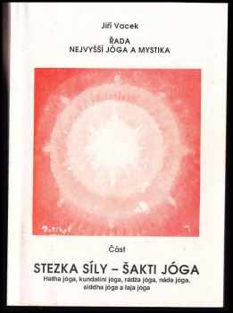 Jiří Vacek: Stezka síly - šakti jóga