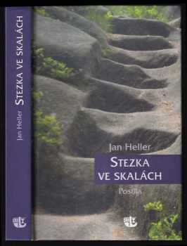 Jan Heller: Stezka ve skalách