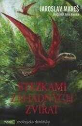 Stezkami záhadných zvířat