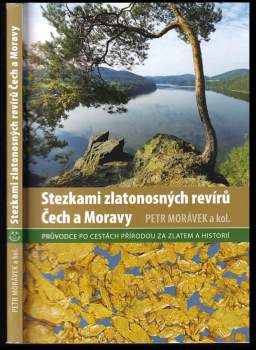 Stezkami zlatonosných revírů Čech a Moravy