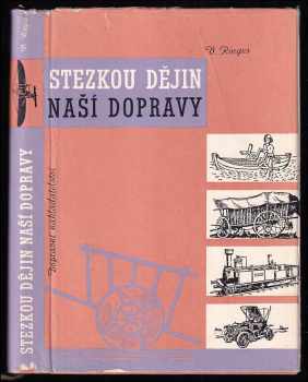 Stezkou dějin naší dopravy - Vladimír Ringes (1958, Dopravní nakladatelství) - ID: 243273
