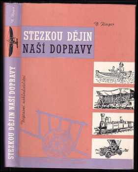 Stezkou dějin naší dopravy - Vladimír Ringes (1958, Dopravní nakladatelství) - ID: 528182