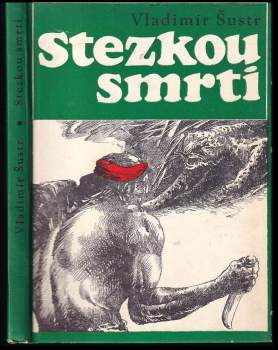 Vladimír Šustr: Stezkou smrti