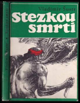 Vladimír Šustr: Stezkou smrti