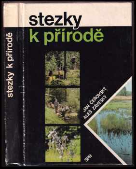Stezky k přírodě - Jan Čeřovský, Aleš Záveský (1989, Státní pedagogické nakladatelství) - ID: 376104