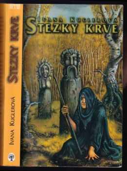 Stezky krve - Ivana Kuglerová (2001, Straky na vrbě) - ID: 541523