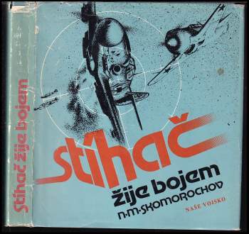 Stíhač žije bojem