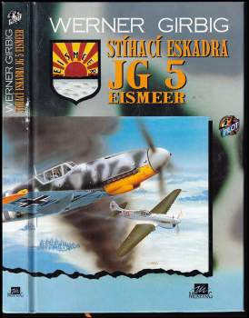 Werner Girbig: Stíhací eskadra JG 5 Eismeer