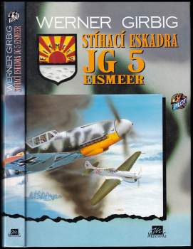 Werner Girbig: Stíhací eskadra JG 5 Eismeer