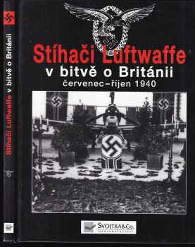 Christoph M Goss: Stíhači Luftwaffe v bitvě o Británii