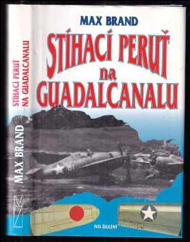 Max Brand: Stíhací peruť na Guadalcanalu