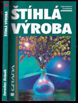 Jaroslav Jirásek: Štíhlá výroba