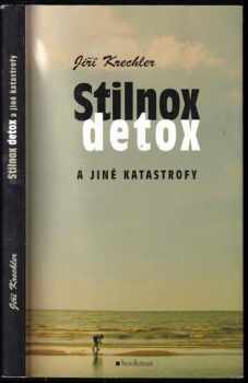 Stilnox detox a jiné katastrofy