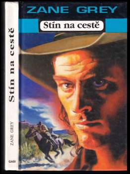 Zane Grey: Stín na cestě