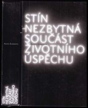 Alena Zouharová: Stín - nezbytná součást životního úspěchu