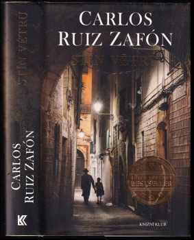 Stín větru - Carlos Ruiz Zafón (2018, Knižní klub) - ID: 1984315