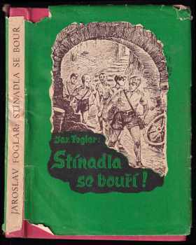 Jaroslav Foglar: Stínadla se bouří