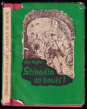 Jaroslav Foglar: Stínadla se bouří - 1967/68 - dotisk 1970