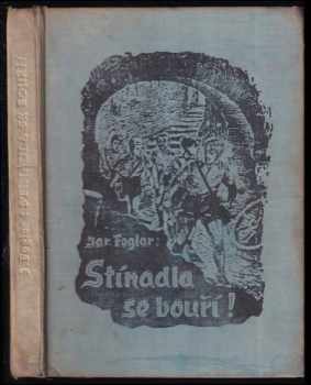 Jaroslav Foglar: Stínadla se bouří!