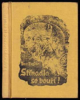 Jaroslav Foglar: Stínadla se bouří