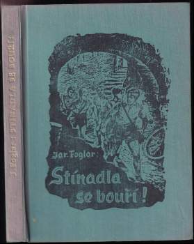 Jaroslav Foglar: Stínadla se bouří