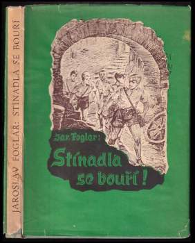 Jaroslav Foglar: Stínadla se bouří