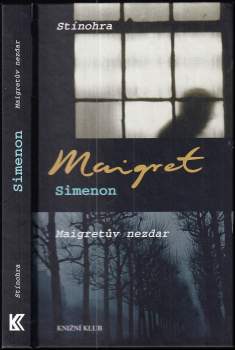 Georges Simenon: Stínohra ; Maigretův nezdar