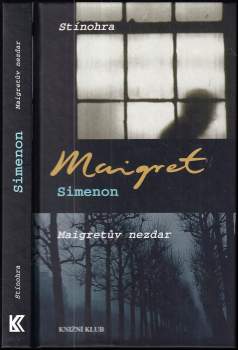 Georges Simenon: Stínohra ; Maigretův nezdar