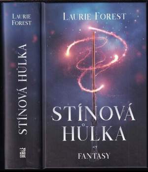 Laurie Forest: Stínová hůlka