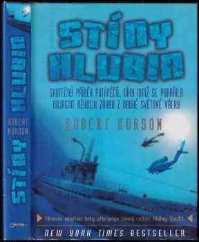 Stíny hlubin : skutečný příběh potápěčů, díky nimž se podařilo objasnit několik záhad z druhé světové války - Robert Kurson (2007, Jota) - ID: 829922