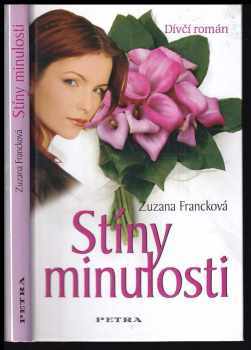 Zuzana Francková: Stíny minulosti