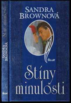 Stíny minulosti : Shadows of Yesterday - Sandra Brown (1997, Ikar) - ID: 689750