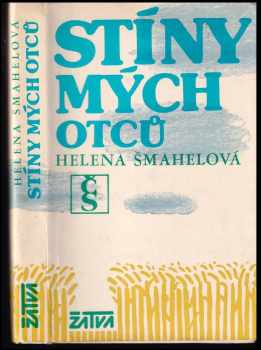 Helena Šmahelová: Stíny mých otců