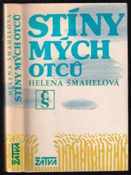 Stíny mých otců : 1672-1781 - Helena Šmahelová (1984, Československý spisovatel) - ID: 445093