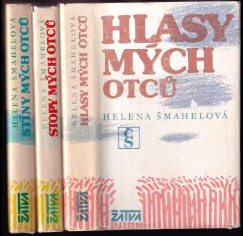 Helena Šmahelová: Stíny mých otců : Díl 1-3