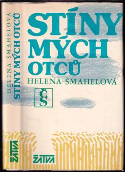 Helena Šmahelová: Stíny mých otců