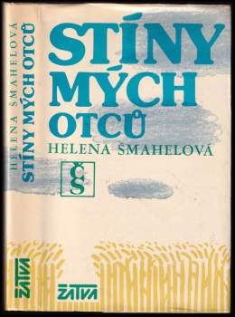 Helena Šmahelová: Stíny mých otců