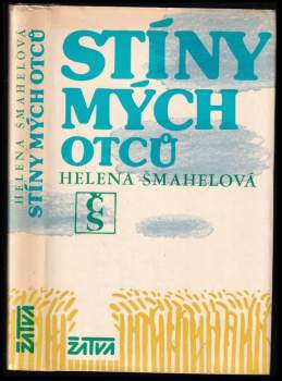 Helena Šmahelová: Stíny mých otců