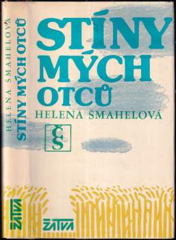 Helena Šmahelová: Stíny mých otců