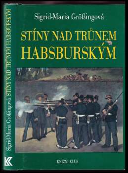Stíny nad trůnem habsburským