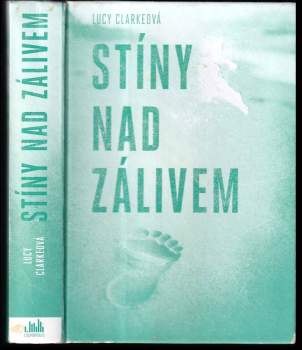 Lucy Clarke: Stíny nad zálivem