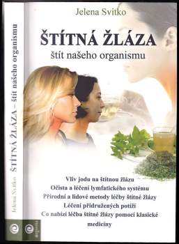 Štítná žláza : štít našeho organismu