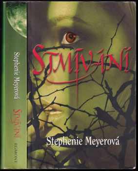 Stmívání : trilogie - Stephenie Meyer (2005, Egmont) - ID: 818036