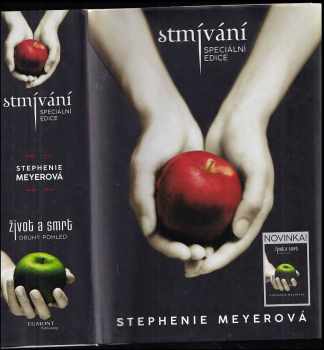 Stephenie Meyer: Stmívání ; Život a smrt : druhý pohled