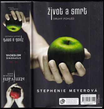 Stephenie Meyer: Stmívání ; Život a smrt : druhý pohled