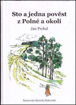 Sto a jedna pověst z Polné a okolí