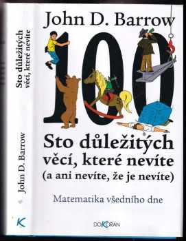 John David Barrow: Sto důležitých věcí, které nevíte (a ani nevíte, že je nevíte)